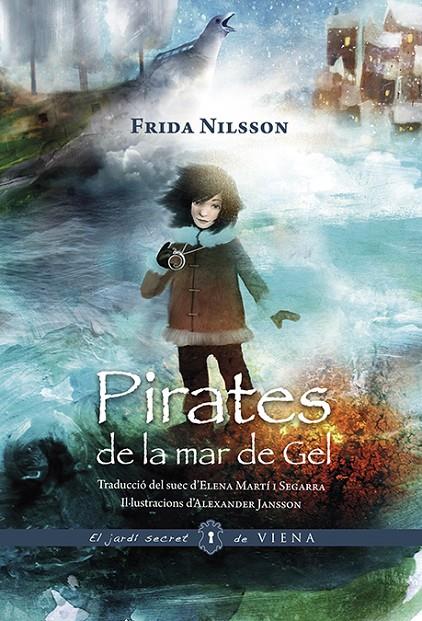 PIRATES DE LA MAR DE GEL (VERSIÓ RÚSTICA) | 9788417998202 | NILSSON, FRIDA | Llibreria Ombra | Llibreria online de Rubí, Barcelona | Comprar llibres en català i castellà online