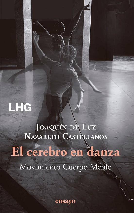 EL CEREBRO EN DANZA | 9788418657887 | CASTELLANOS, NAZARETH/DE LUZ, JOAQUÍN | Llibreria Ombra | Llibreria online de Rubí, Barcelona | Comprar llibres en català i castellà online