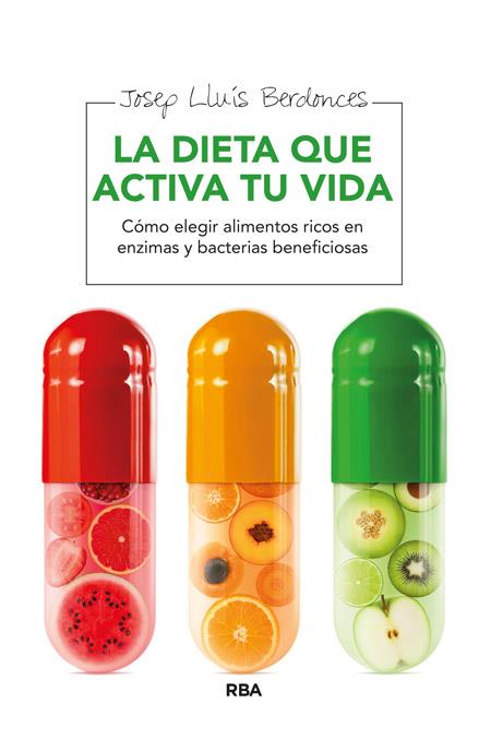 LA DIETA QUE ACTIVA TU VIDA | 9788415541899 | BERDONCES , JOSEP LLUIS | Llibreria Ombra | Llibreria online de Rubí, Barcelona | Comprar llibres en català i castellà online