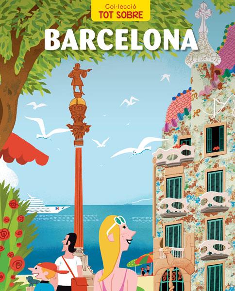 TOT SOBRE BARCELONA | 9788467915839 | VIDAL BIOSCA, JAUME / BROCAL, PEP | Llibreria Ombra | Llibreria online de Rubí, Barcelona | Comprar llibres en català i castellà online