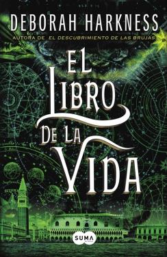 EL LIBRO DE LA VIDA (EL DESCUBRIMIENTO DE LAS BRUJAS 3) | 9788483657591 | HARKNESS,DEBORAH | Llibreria Ombra | Llibreria online de Rubí, Barcelona | Comprar llibres en català i castellà online