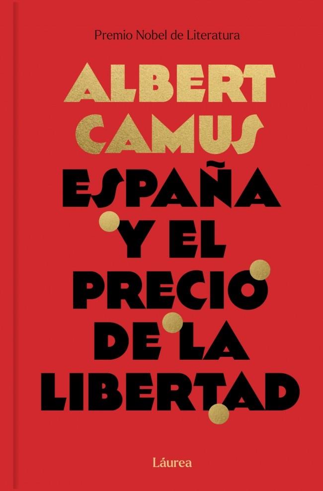 ESPAÑA Y EL PRECIO DE LA LIBERTAD (LÁUREA) | 9791388092510 | CAMUS, ALBERT | Llibreria Ombra | Llibreria online de Rubí, Barcelona | Comprar llibres en català i castellà online