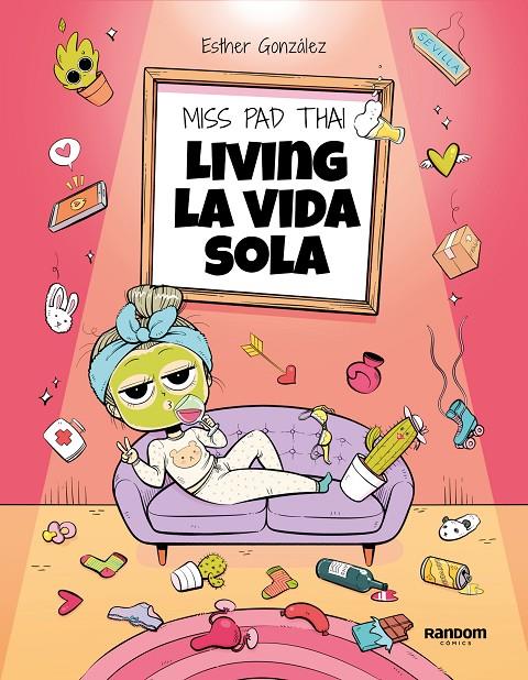 MISS PAD THAI. LIVING LA VIDA SOLA | 9788418040436 | MISS PAD THAI, | Llibreria Ombra | Llibreria online de Rubí, Barcelona | Comprar llibres en català i castellà online