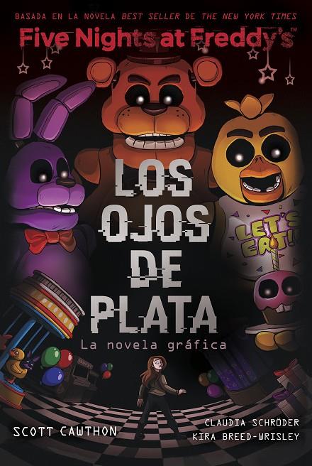 FIVE NIGHTS AT FREDDY'S. LOS OJOS DE PLATA. NOVELA GRÁFICA | 9788419449733 | BREED-WRISLEY, KIRA / CAWHTON, SCOTT | Llibreria Ombra | Llibreria online de Rubí, Barcelona | Comprar llibres en català i castellà online