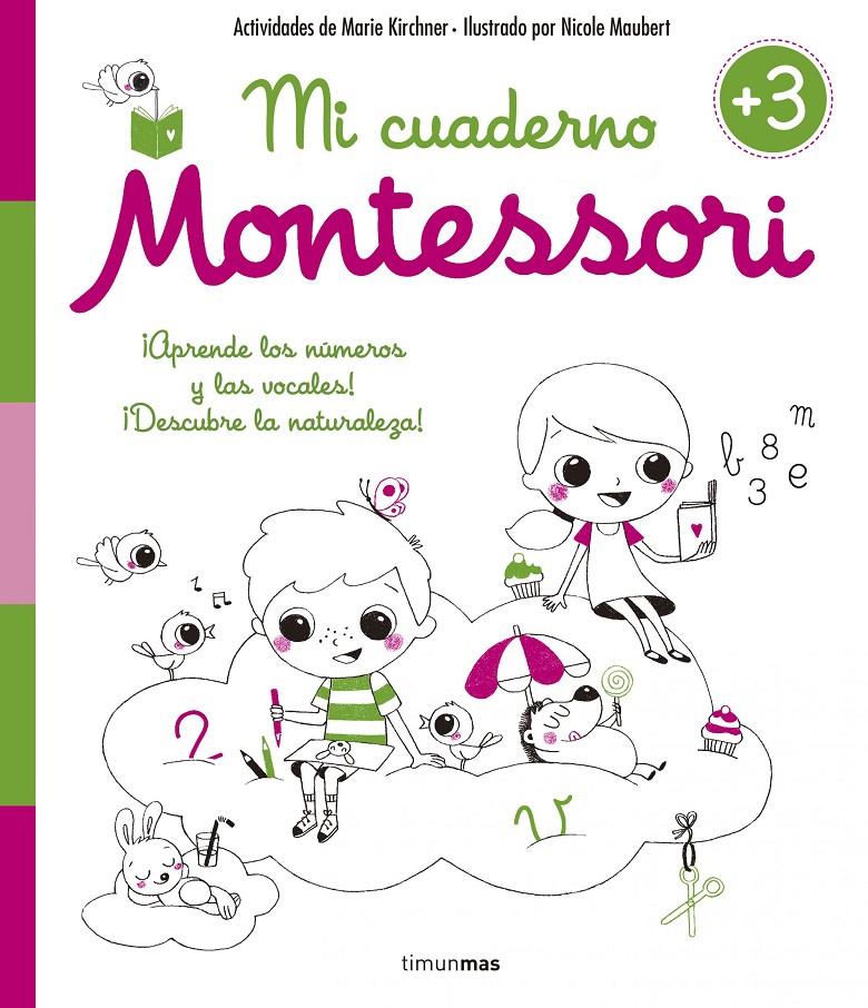 MI CUADERNO MONTESSORI +3 | 9788408154990 | MARIE KIRCHNER/NICOLE MAUBERT | Llibreria Ombra | Llibreria online de Rubí, Barcelona | Comprar llibres en català i castellà online