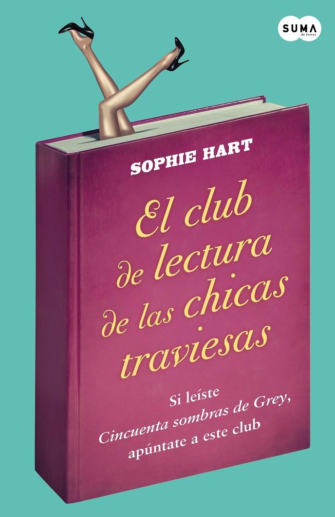EL CLUB DE LECTURA DE LAS CHICAS TRAVIESAS | 9788483655450 | SOPHIE HART | Llibreria Ombra | Llibreria online de Rubí, Barcelona | Comprar llibres en català i castellà online