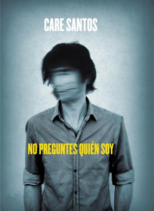 NO PREGUNTES QUIÉN SOY | 9788424644499 | SANTOS, CARE | Llibreria Ombra | Llibreria online de Rubí, Barcelona | Comprar llibres en català i castellà online