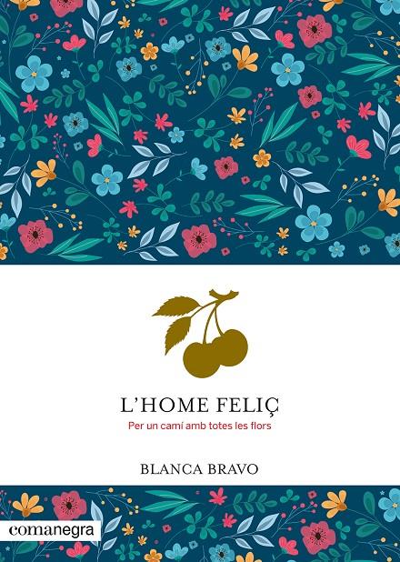 L'HOME FELIÇ | 9788410161924 | BRAVO, BLANCA | Llibreria Ombra | Llibreria online de Rubí, Barcelona | Comprar llibres en català i castellà online