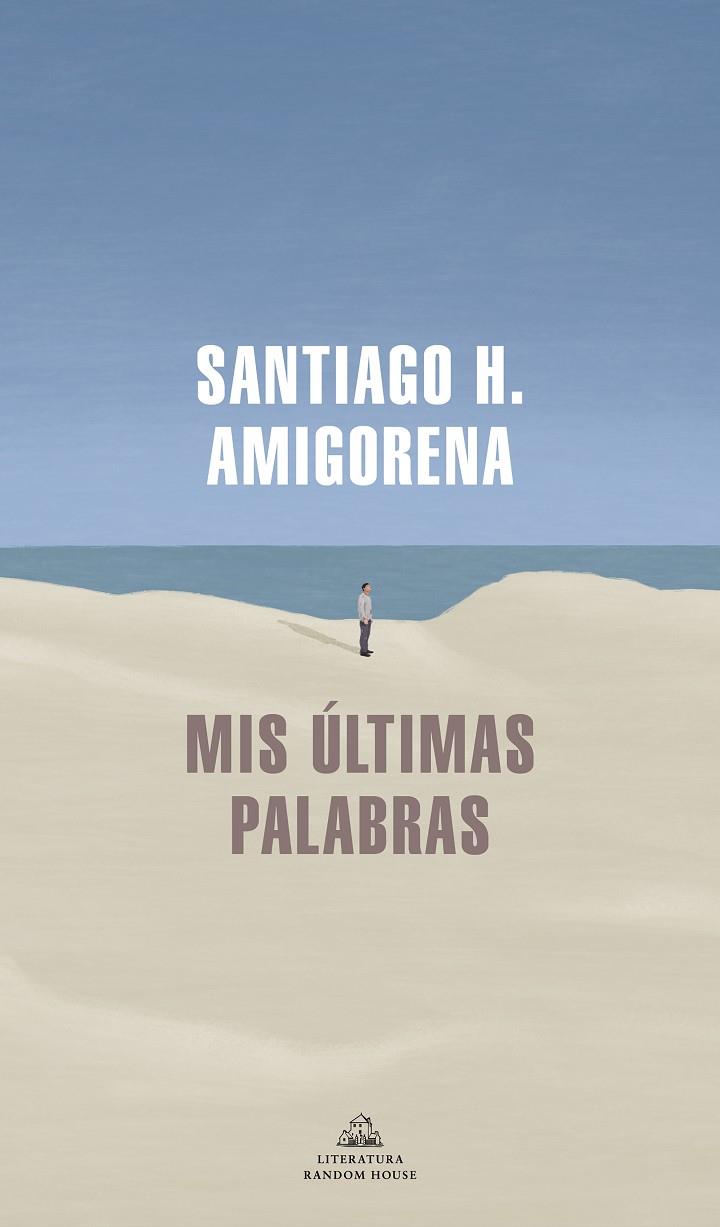 MIS ÚLTIMAS PALABRAS | 9788439739869 | AMIGORENA, SANTIAGO H. | Llibreria Ombra | Llibreria online de Rubí, Barcelona | Comprar llibres en català i castellà online