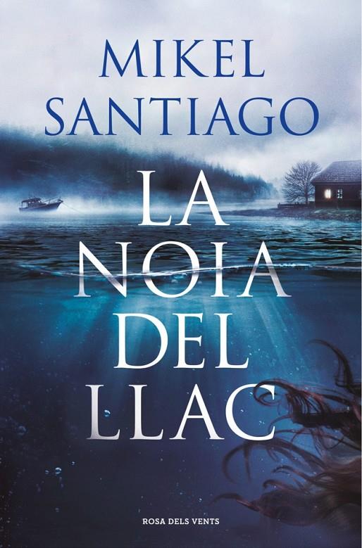 LA NOIA DEL LLAC | 9788410256934 | SANTIAGO, MIKEL | Llibreria Ombra | Llibreria online de Rubí, Barcelona | Comprar llibres en català i castellà online