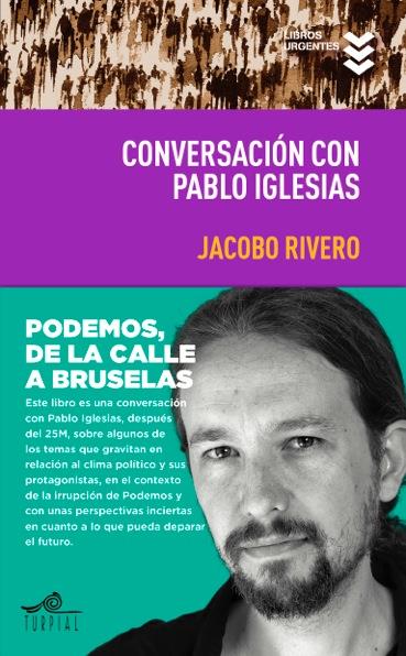 CONVERSACION CON PABLO IGLESIAS | 9788495157744 | RIVERO RODRIGUEZ, JACOBO/IGLESIAS TURRON, PABLO | Llibreria Ombra | Llibreria online de Rubí, Barcelona | Comprar llibres en català i castellà online