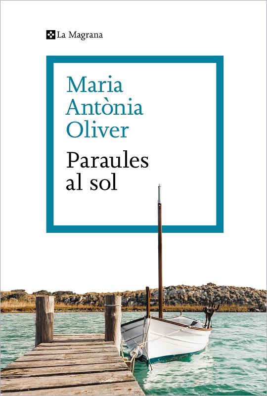 PARAULES AL SOL | 9788419013286 | OLIVER I CABRER, MARIA ANTÒNIA | Llibreria Ombra | Llibreria online de Rubí, Barcelona | Comprar llibres en català i castellà online
