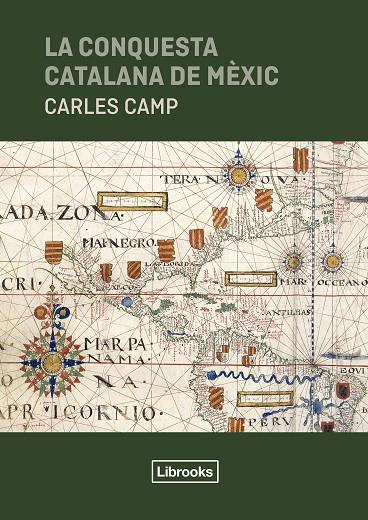 LA CONQUESTA CATALANA DE MÈXIC | 9791399049626 | CAMP, CARLES | Llibreria Ombra | Llibreria online de Rubí, Barcelona | Comprar llibres en català i castellà online