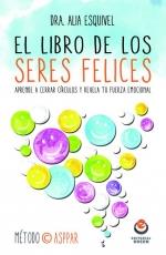 LIBRO DE LOS SERES FELICES | 9788416847013 | AA.VV. | Llibreria Ombra | Llibreria online de Rubí, Barcelona | Comprar llibres en català i castellà online