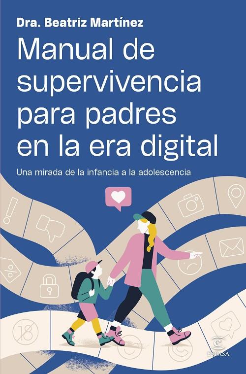 MANUAL DE SUPERVIVENCIA PARA PADRES EN LA ERA DIGITAL | 9788467080551 | MARTÍNEZ, BEATRIZ | Llibreria Ombra | Llibreria online de Rubí, Barcelona | Comprar llibres en català i castellà online