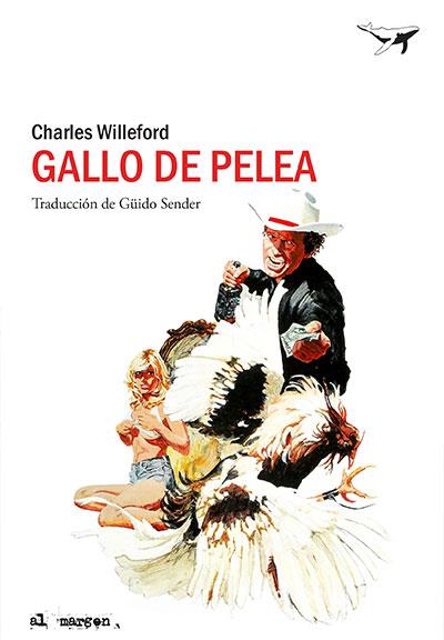 GALLO DE PELEA | 9788494378225 | WILLEFORD, CHARLES | Llibreria Ombra | Llibreria online de Rubí, Barcelona | Comprar llibres en català i castellà online