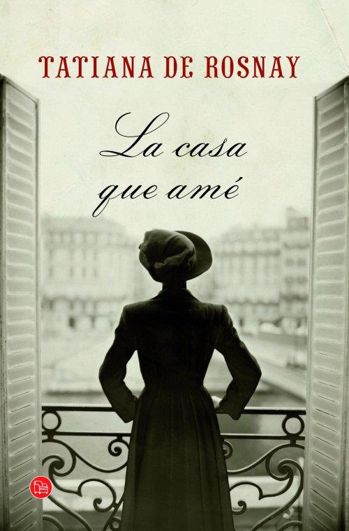 LA CASA QUE AMÉ | 9788466326452 | TATIANA DE ROSNAY | Llibreria Ombra | Llibreria online de Rubí, Barcelona | Comprar llibres en català i castellà online