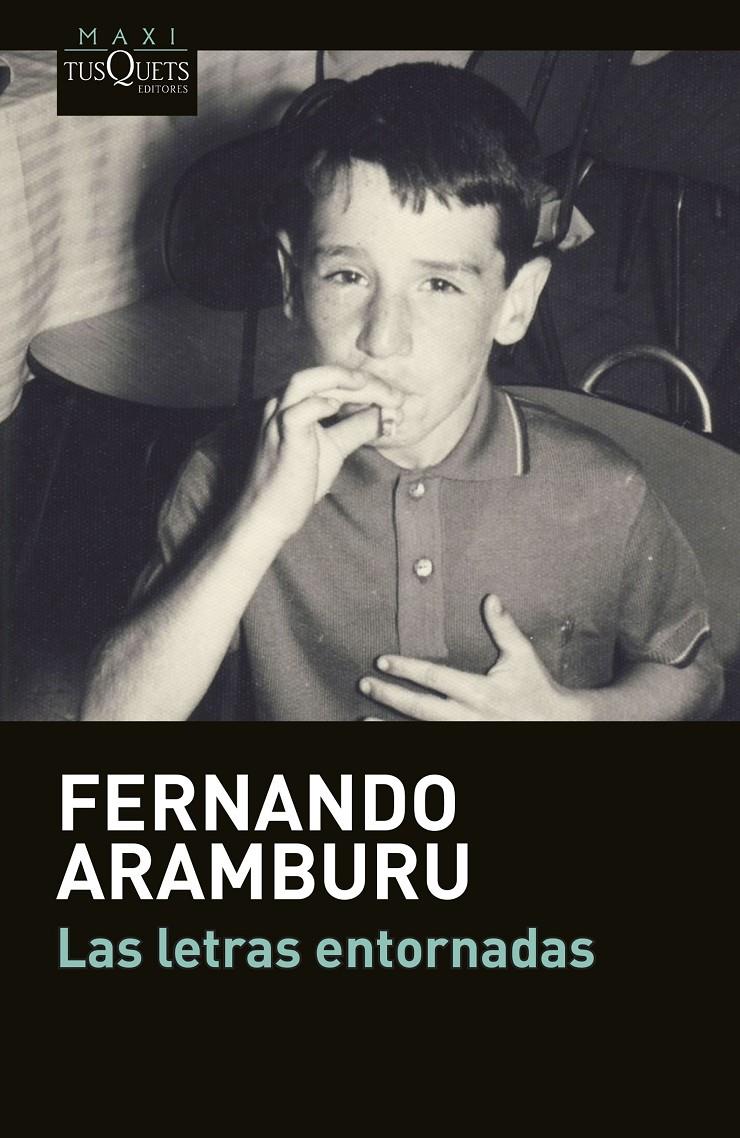 LAS LETRAS ENTORNADAS | 9788490662168 | FERNANDO ARAMBURU | Llibreria Ombra | Llibreria online de Rubí, Barcelona | Comprar llibres en català i castellà online