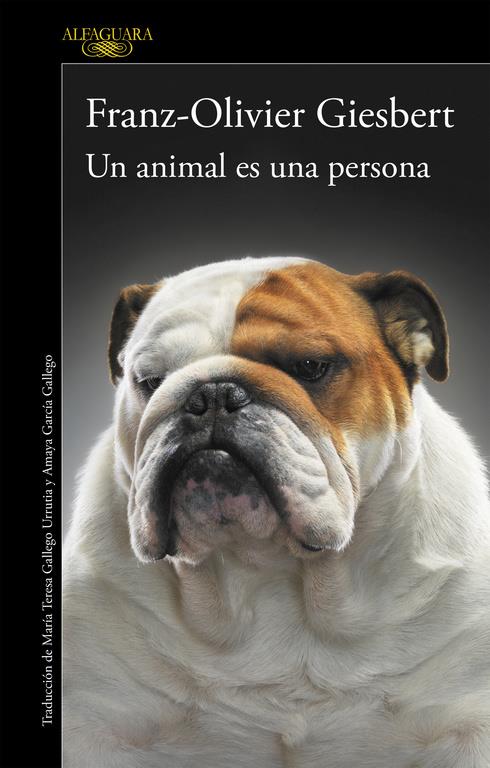UN ANIMAL ES UNA PERSONA | 9788420416687 | GIESBERT, FRANZ-OLIVIER | Llibreria Ombra | Llibreria online de Rubí, Barcelona | Comprar llibres en català i castellà online