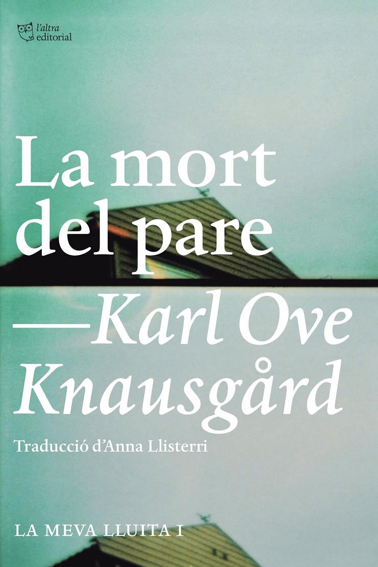 LA MORT DEL PARE | 9788494348112 | KNAUSGARD, KARL OVE | Llibreria Ombra | Llibreria online de Rubí, Barcelona | Comprar llibres en català i castellà online
