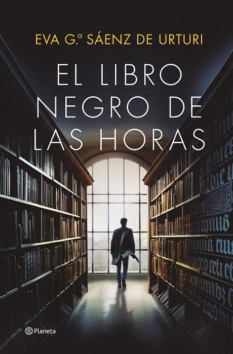 EL LIBRO NEGRO DE LAS HORAS | 9788408252856 | GARCÍA SÁENZ DE URTURI, EVA | Llibreria Ombra | Llibreria online de Rubí, Barcelona | Comprar llibres en català i castellà online