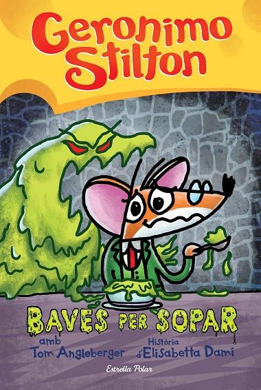 BAVES PER SOPAR | 9788413892030 | STILTON, GERÓNIMO | Llibreria Ombra | Llibreria online de Rubí, Barcelona | Comprar llibres en català i castellà online