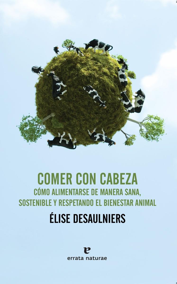 COMER CON CABEZA | 9788416544202 | ELISE DESAULNIERS | Llibreria Ombra | Llibreria online de Rubí, Barcelona | Comprar llibres en català i castellà online