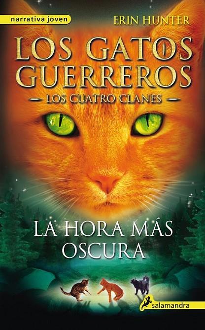 LA HORA MÁS OSCURA GATOS GUERREROS 6 | 9788498385588 | HUNTER, ERIN | Llibreria Ombra | Llibreria online de Rubí, Barcelona | Comprar llibres en català i castellà online