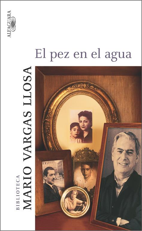 EL PEZ EN EL AGUA | 9788420467092 | MARIO VARGAS LLOSA | Llibreria Ombra | Llibreria online de Rubí, Barcelona | Comprar llibres en català i castellà online