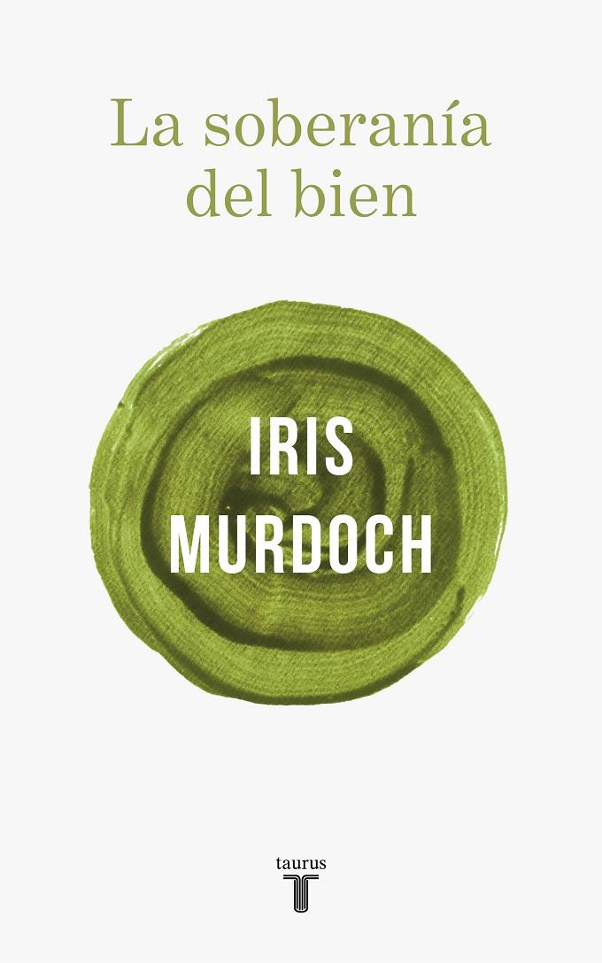LA SOBERANÍA DEL BIEN | 9788430622412 | MURDOCH, IRIS | Llibreria Ombra | Llibreria online de Rubí, Barcelona | Comprar llibres en català i castellà online