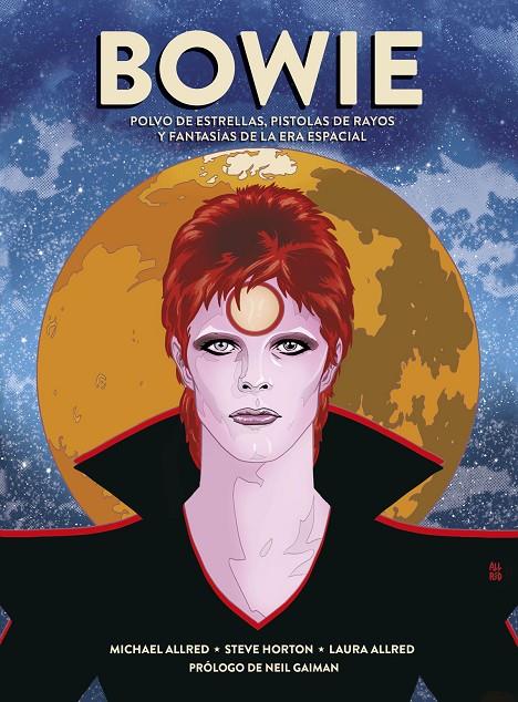 BOWIE. POLVO DE ESTRELLAS, PISTOLAS DE RAYOS Y FANTASÍAS DE LA ERA ESPACIAL | 9788467939644 | MICHAEL ALLRED | Llibreria Ombra | Llibreria online de Rubí, Barcelona | Comprar llibres en català i castellà online