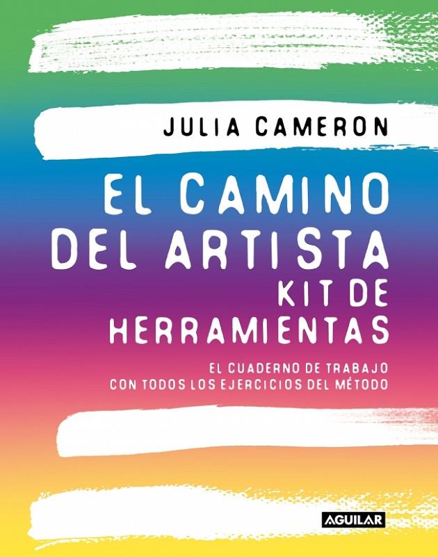 EL CAMINO DEL ARTISTA. KIT DE HERRAMIENTAS | 9788403526587 | CAMERON, JULIA | Llibreria Ombra | Llibreria online de Rubí, Barcelona | Comprar llibres en català i castellà online