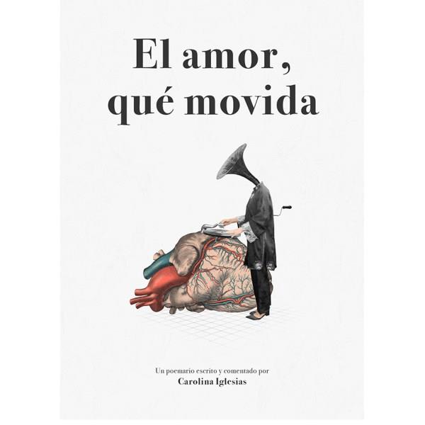 EL AMOR, QUÉ MOVIDA | 9788494893549 | IGLESIAS MOSQUERA, CAROLINA | Llibreria Ombra | Llibreria online de Rubí, Barcelona | Comprar llibres en català i castellà online