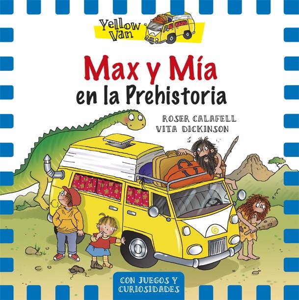MAX Y MÍA EN LA PREHISTORIA | 9788424656539 | DICKINSON, VITA | Llibreria Ombra | Llibreria online de Rubí, Barcelona | Comprar llibres en català i castellà online