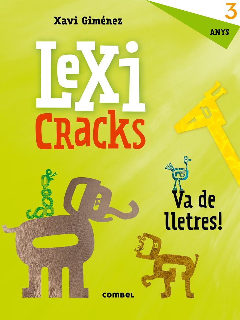 LEXICRACKS. VA DE LLETRES! 3 ANYS | 9788491011590 | GIMÉNEZ BUENO, XAVIER MANEL | Llibreria Ombra | Llibreria online de Rubí, Barcelona | Comprar llibres en català i castellà online