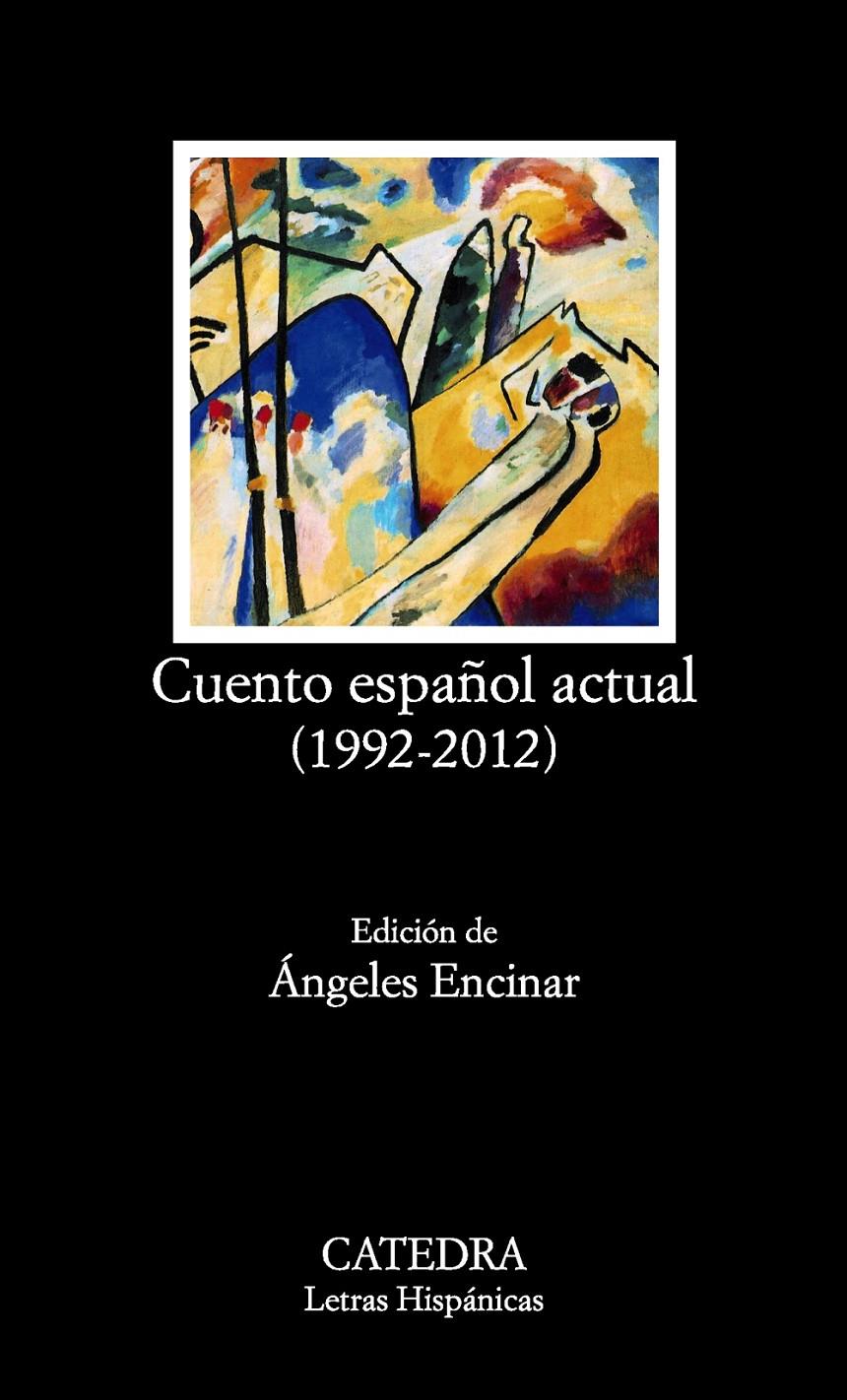 CUENTO ESPAÑOL ACTUAL (1992-2012) | 9788437632209 | ANGELES ENCINAR (ED.) | Llibreria Ombra | Llibreria online de Rubí, Barcelona | Comprar llibres en català i castellà online