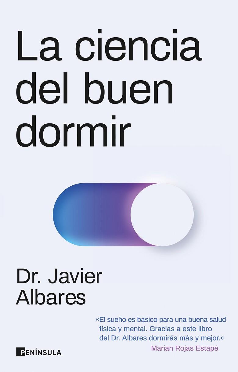 LA CIENCIA DEL BUEN DORMIR | 9788411001557 | DR. JAVIER ALBARES | Llibreria Ombra | Llibreria online de Rubí, Barcelona | Comprar llibres en català i castellà online