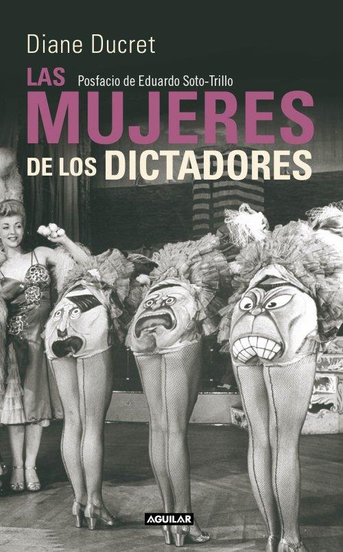 LAS MUJERES DE LOS DICTADORES  | 9788466326209 | DIANE DUCRET | Llibreria Ombra | Llibreria online de Rubí, Barcelona | Comprar llibres en català i castellà online