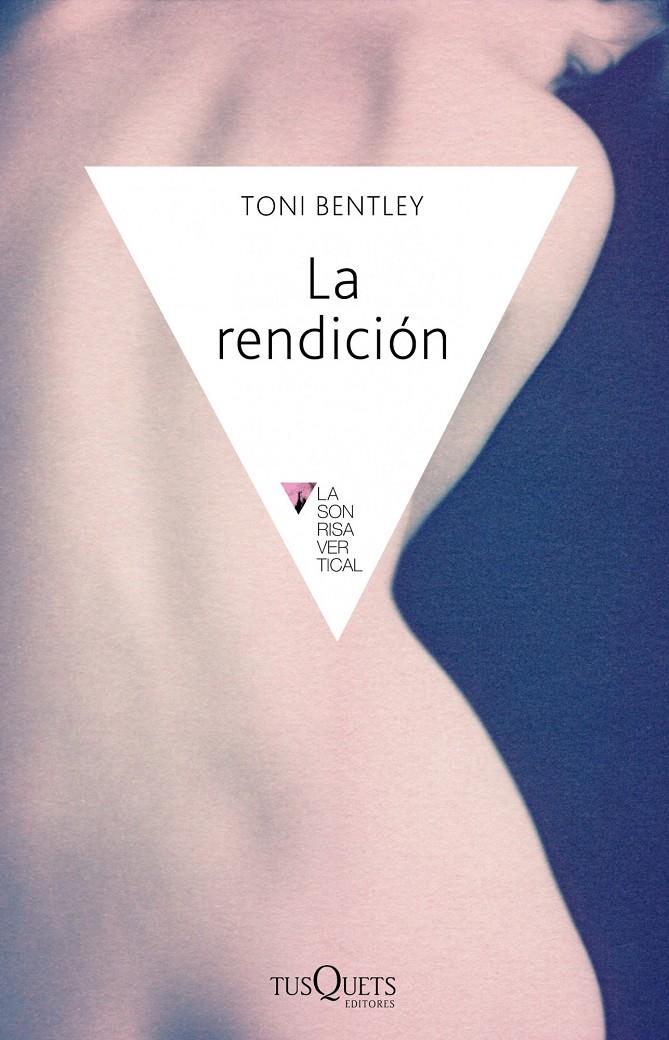 LA RENDICIÓN | 9788483838556 | TONI BENTLEY | Llibreria Ombra | Llibreria online de Rubí, Barcelona | Comprar llibres en català i castellà online