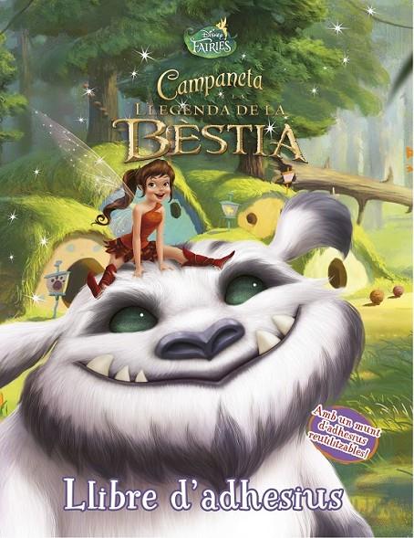 CAMPANETA I LA LLEGENDA DE LA BÈSTIA LLIBRE D'ADHESIUS | 9788490578216 | DISNEY | Llibreria Ombra | Llibreria online de Rubí, Barcelona | Comprar llibres en català i castellà online