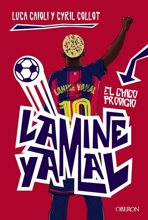 LAMINE YAMAL. EL CHICO PRODIGIO | 9791387775131 | CAIOLI, LUCA/COLLOT, CYRIL | Llibreria Ombra | Llibreria online de Rubí, Barcelona | Comprar llibres en català i castellà online