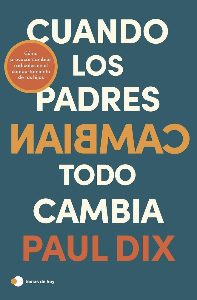 CUANDO LOS PADRES CAMBIAN, TODO CAMBIA | 9788419812247 | DIX, PAUL | Llibreria Ombra | Llibreria online de Rubí, Barcelona | Comprar llibres en català i castellà online