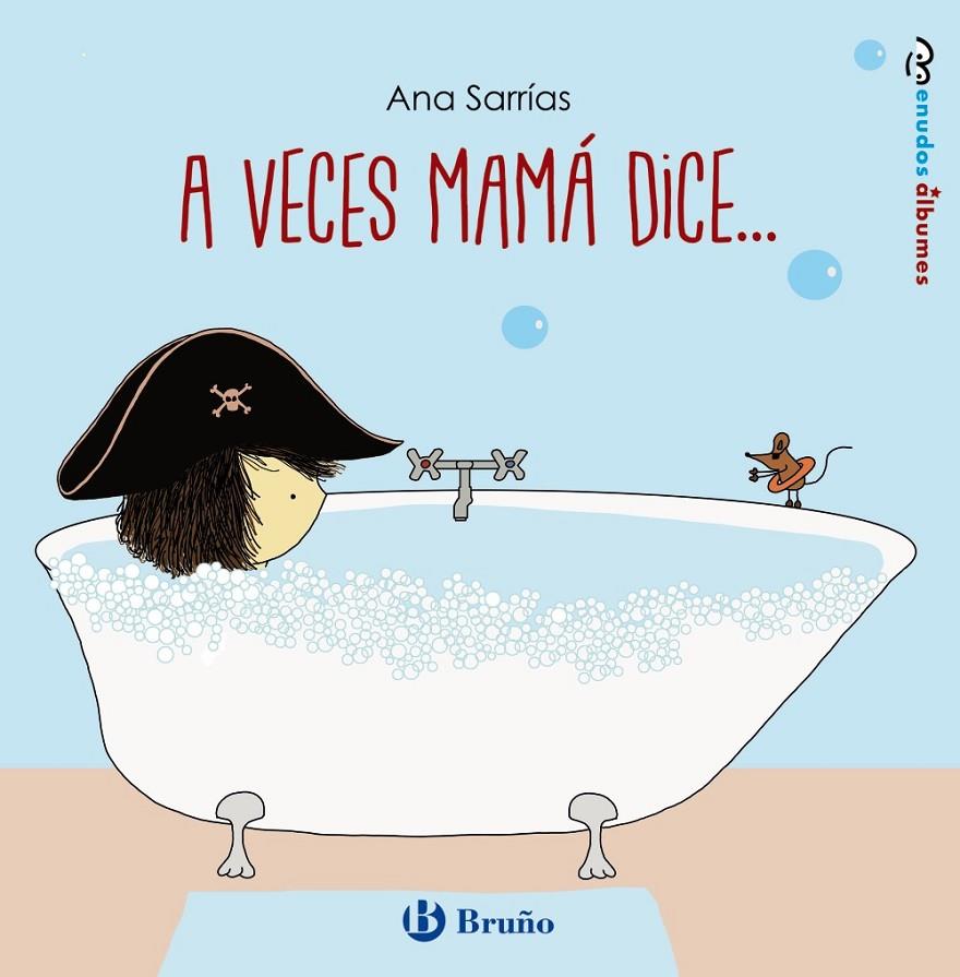 A VECES MAMÁ DICE... | 9788469626085 | SARRÍAS, ANA | Llibreria Ombra | Llibreria online de Rubí, Barcelona | Comprar llibres en català i castellà online