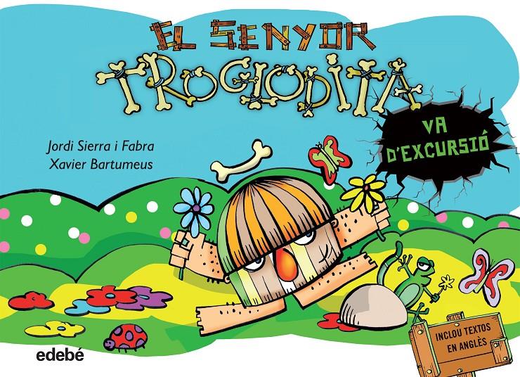  EL SENYOR TROGLODITA VA D?EXCURSIÓ | 9788468316208 | SIERRA I FABRA, JORDI | Llibreria Ombra | Llibreria online de Rubí, Barcelona | Comprar llibres en català i castellà online