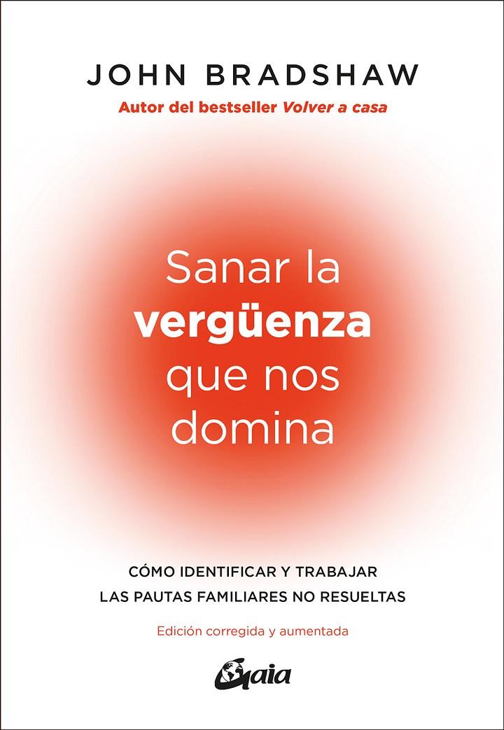 SANAR LA VERGÜENZA QUE NOS DOMINA | 9788411081948 | BRADSHAW, JOHN | Llibreria Ombra | Llibreria online de Rubí, Barcelona | Comprar llibres en català i castellà online