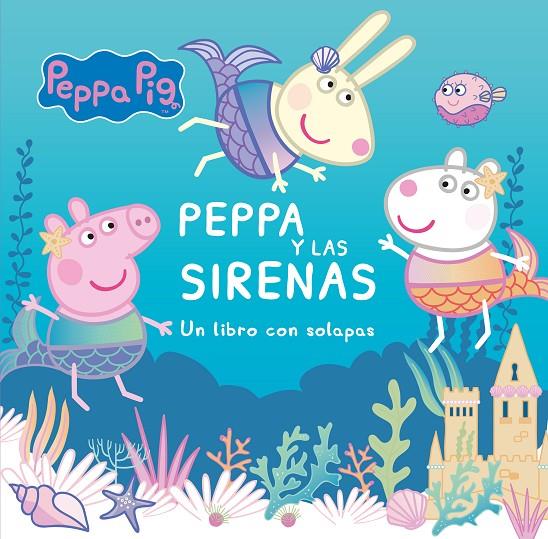 PEPPA Y LAS SIRENAS | 9788448857196 | HASBRO,/EONE, | Llibreria Ombra | Llibreria online de Rubí, Barcelona | Comprar llibres en català i castellà online