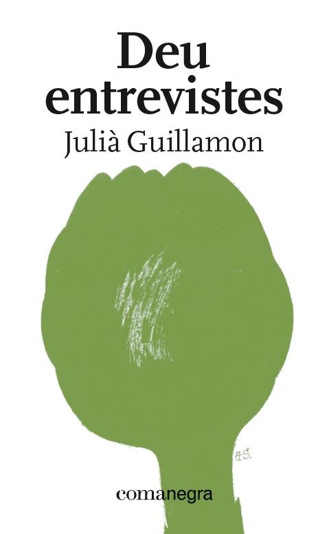 DEU ENTREVISTES | 9788418022227 | GUILLAMON MOTA, JULIÀ | Llibreria Ombra | Llibreria online de Rubí, Barcelona | Comprar llibres en català i castellà online