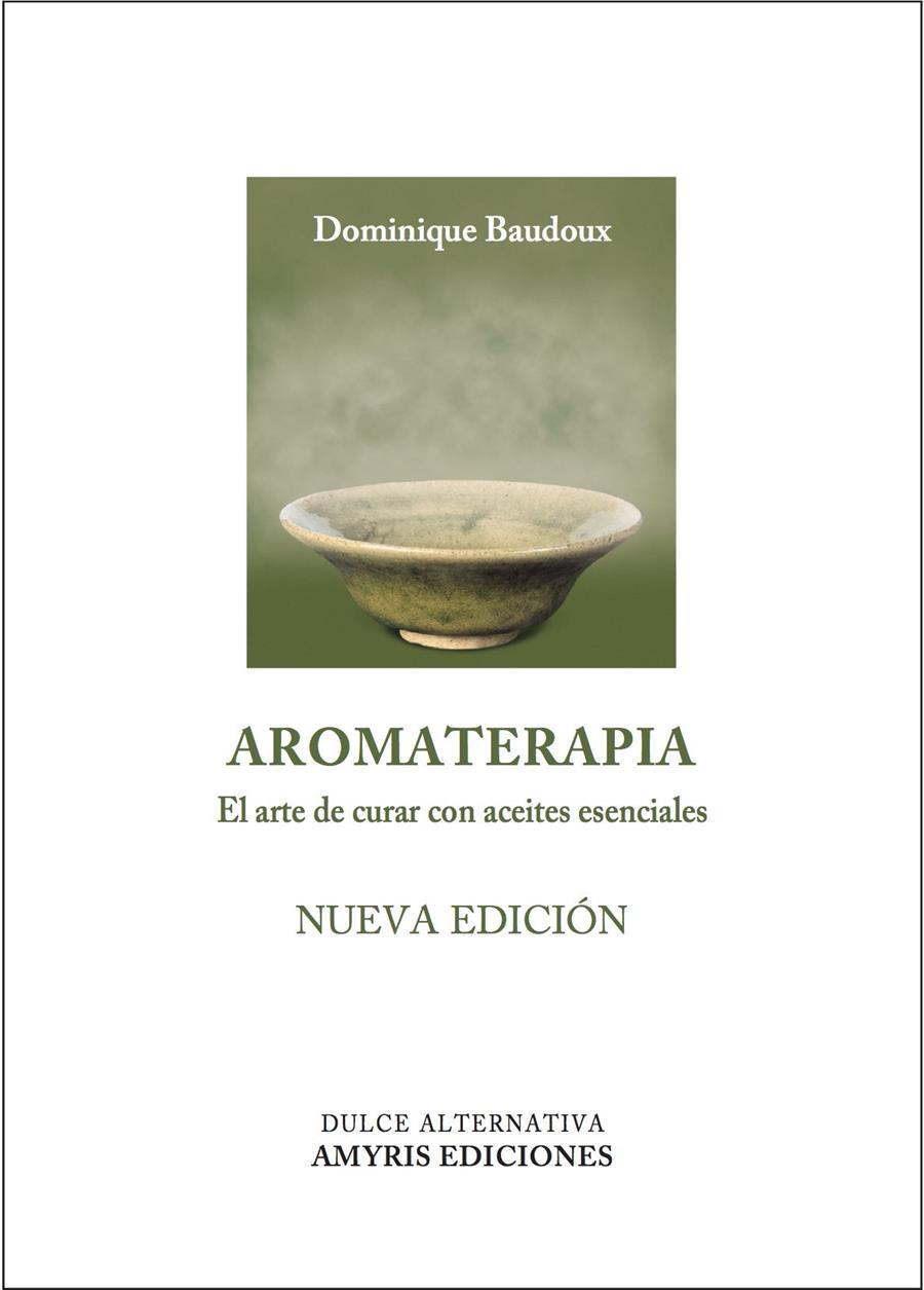 AROMATERAPIA | 9782875520616 | BAUDOUX, DOMINIQUE | Llibreria Ombra | Llibreria online de Rubí, Barcelona | Comprar llibres en català i castellà online