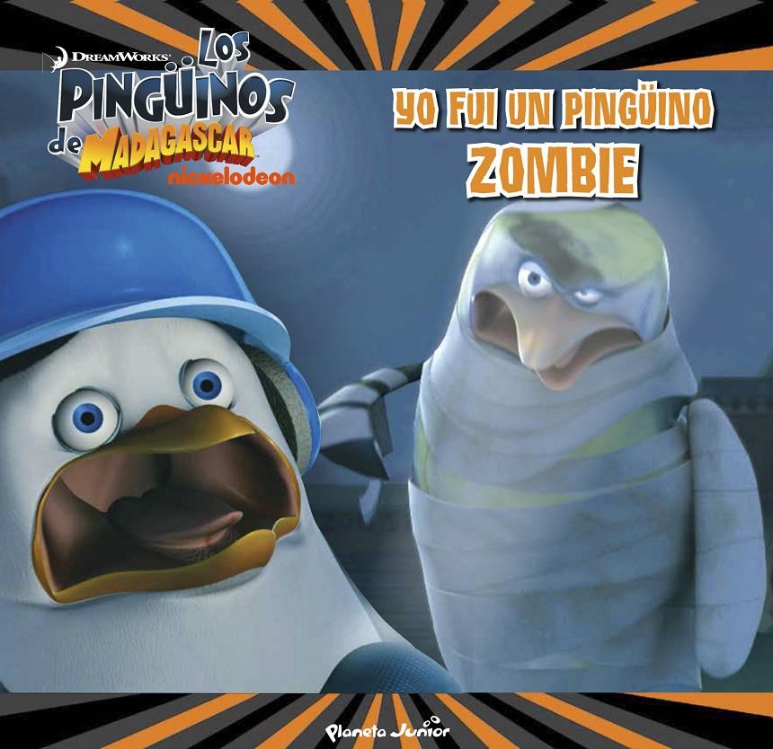 LOS PINGÜINOS DE MADAGASCAR. YO FUI UN PINGÜINO ZOMBI | 9788408150008 | DREAMWORKS | Llibreria Ombra | Llibreria online de Rubí, Barcelona | Comprar llibres en català i castellà online
