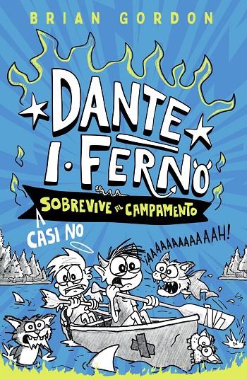 DANTE I. FERNO CASI NO SOBREVIVE AL CAMPAMENTO | 9788414359891 | GORDON, BRIAN | Llibreria Ombra | Llibreria online de Rubí, Barcelona | Comprar llibres en català i castellà online